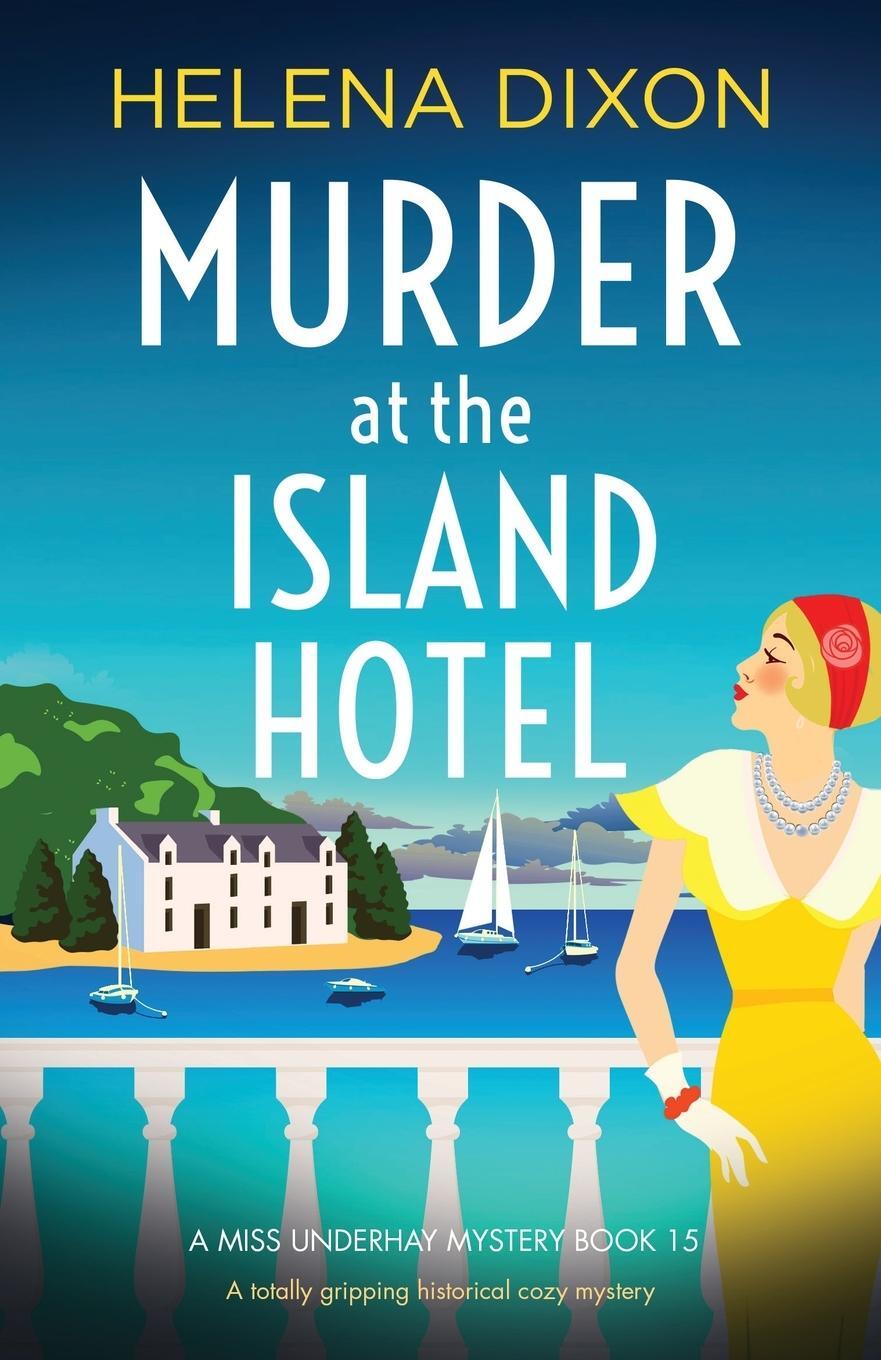 Cover: 9781837900626 | Murder at the Island Hotel | Helena Dixon | Taschenbuch | Paperback