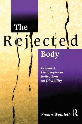 Cover: 9780415910477 | The Rejected Body | Feminist Philosophical Reflections on Disability