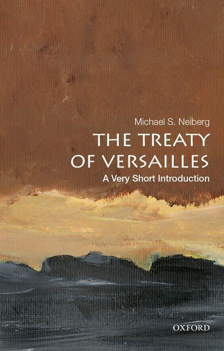Cover: 9780190644987 | The Treaty of Versailles: A Very Short Introduction | Neiberg | Buch