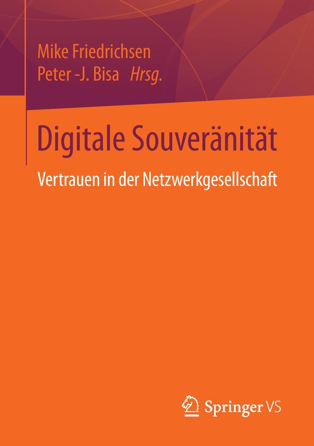 Cover: 9783658073480 | Digitale Souveränität | Vertrauen in der Netzwerkgesellschaft | Buch