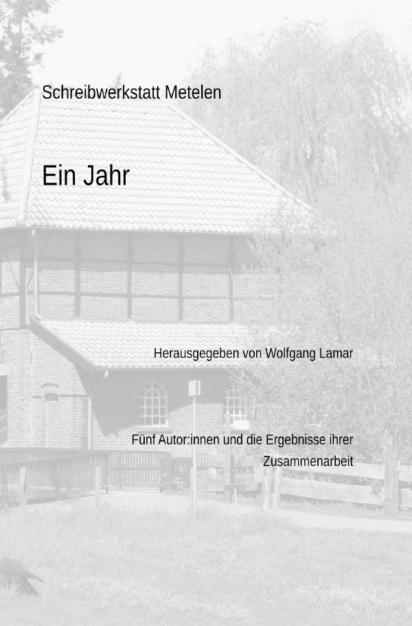 Cover: 9783757536459 | Schreibwerkstatt Metelen, Ein Jahr | Sabine Sitte (u. a.) | Buch