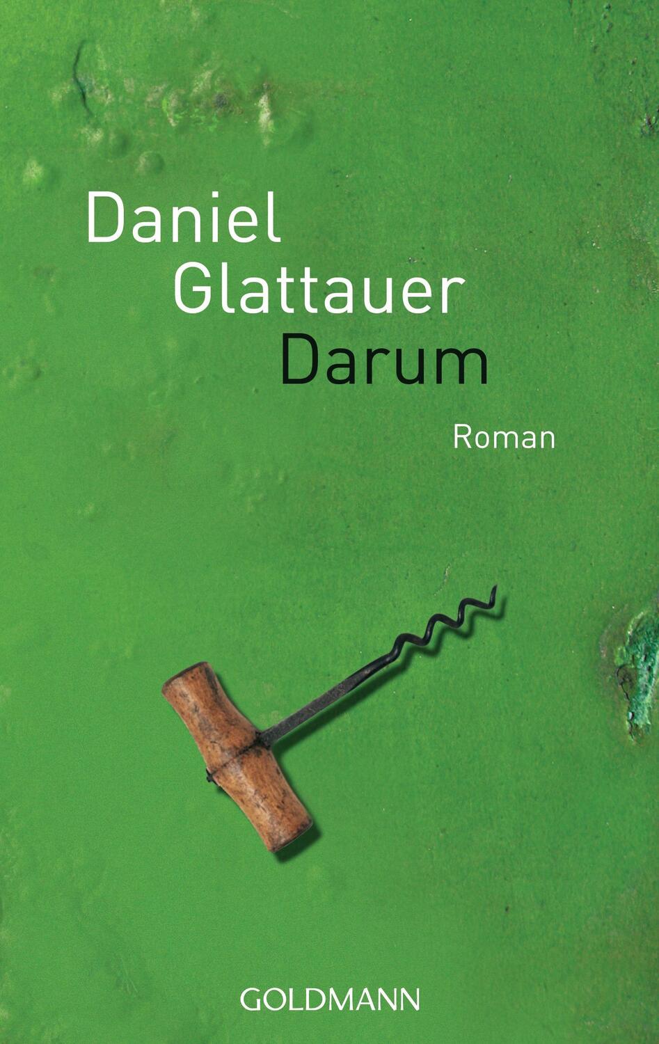 Cover: 9783442467617 | Darum | Daniel Glattauer | Taschenbuch | Goldmanns Taschenbücher