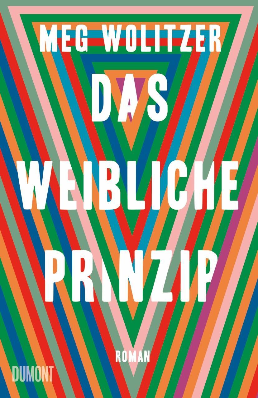Cover: 9783832198985 | Das weibliche Prinzip | Meg Wolitzer | Buch | Deutsch | 2018