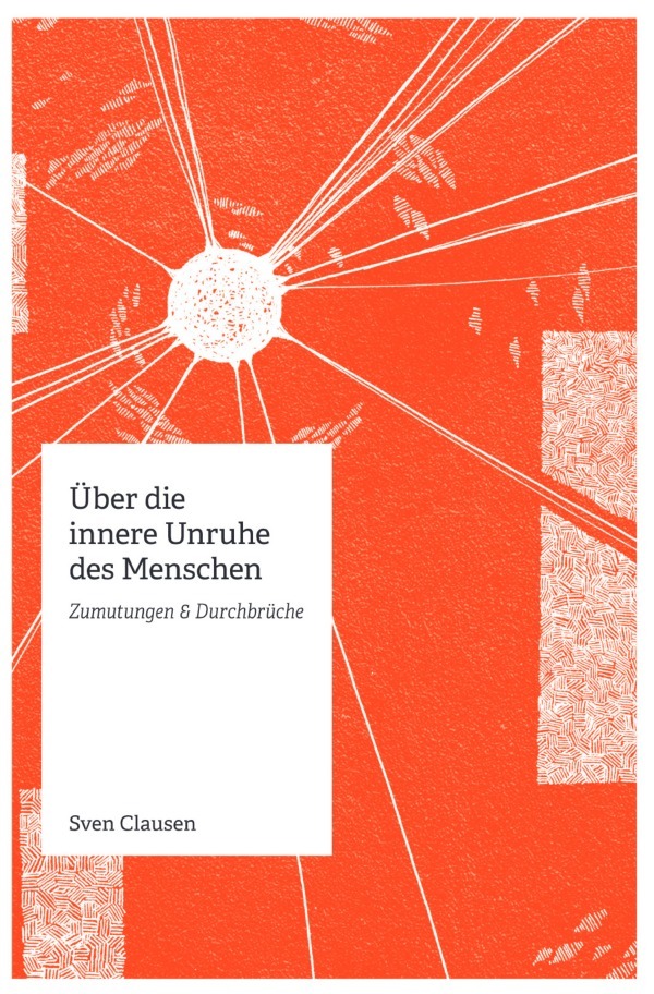 Cover: 9783754166321 | Über die innere Unruhe des Menschen | Zumutungen &amp; Durchbrüche | Buch