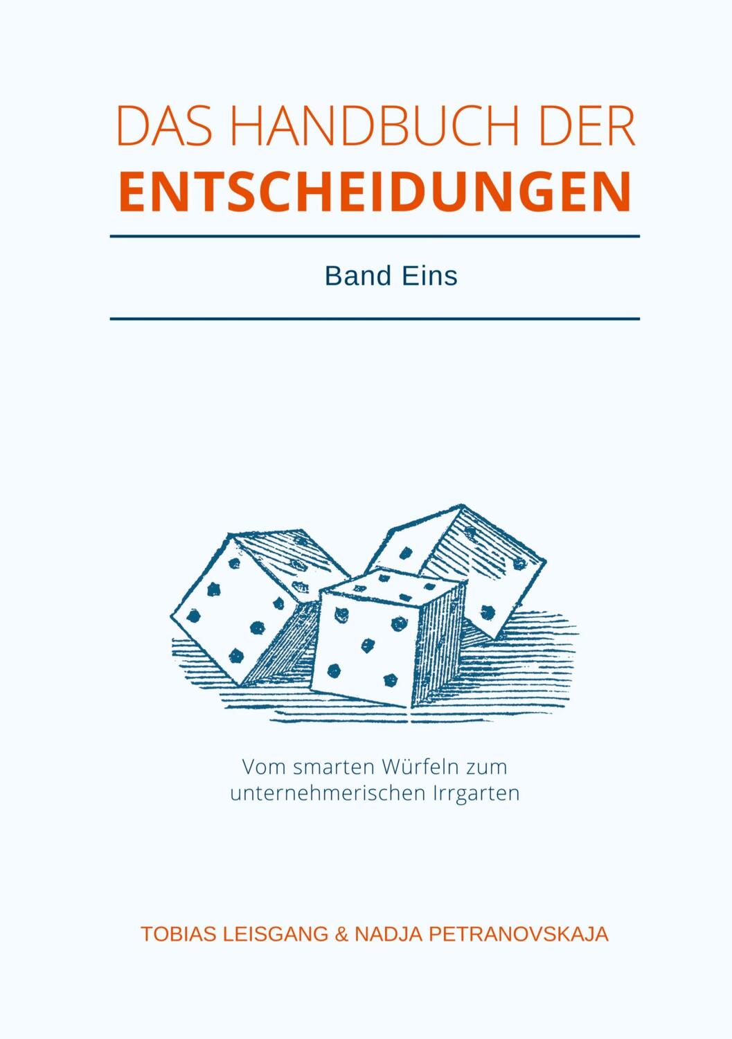 Cover: 9789403613918 | Das Handbuch der Entscheidungen | Band Eins | Tobias Leisgang | Buch