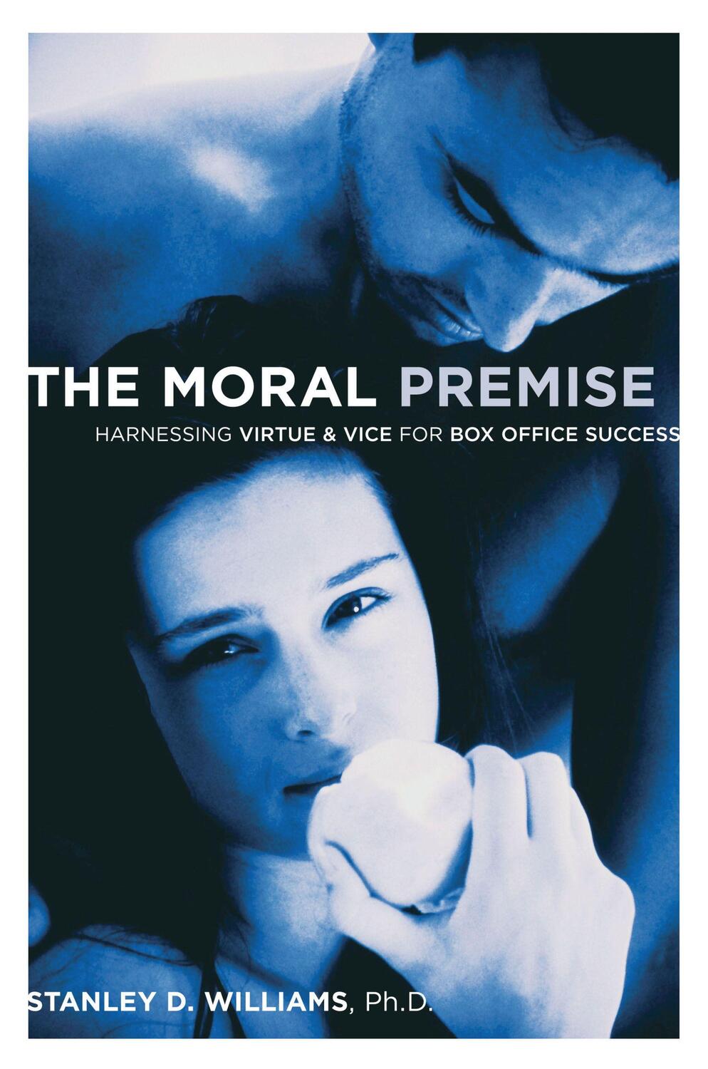 Cover: 9781932907131 | Moral Premise | Harnessing Virtue and Vice for Box Office Success
