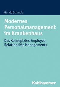 Cover: 9783170305397 | Modernes Personalmanagement im Krankenhaus | Gerald Schmola | Buch