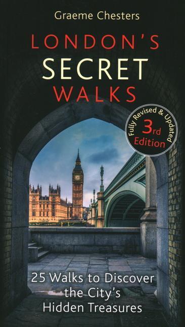 Cover: 9781909282995 | London's Secret Walks | Graeme Chesters | Taschenbuch | London Walks