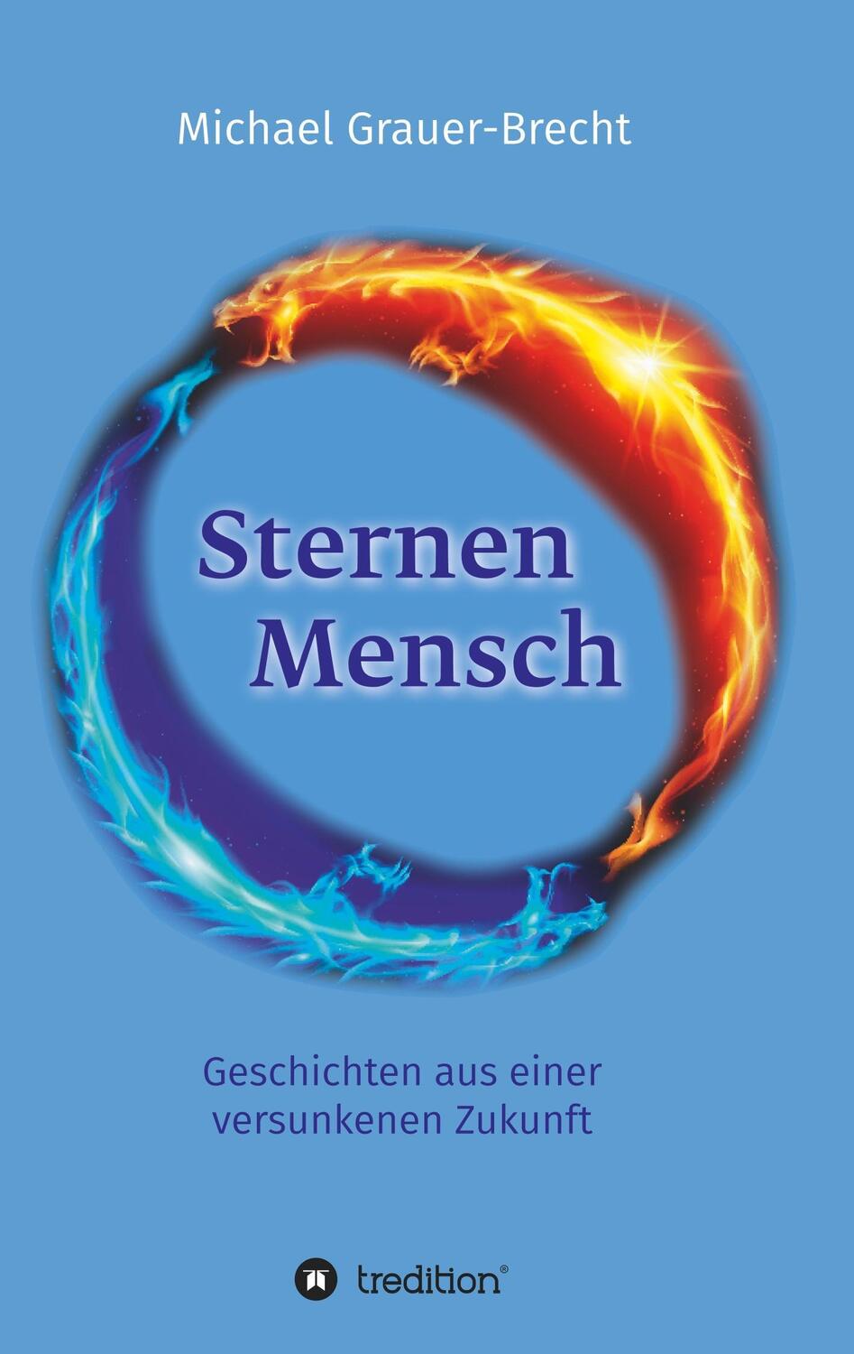 Cover: 9783743940642 | SternenMensch | Geschichten aus einer versunkenen Zukunft | Buch