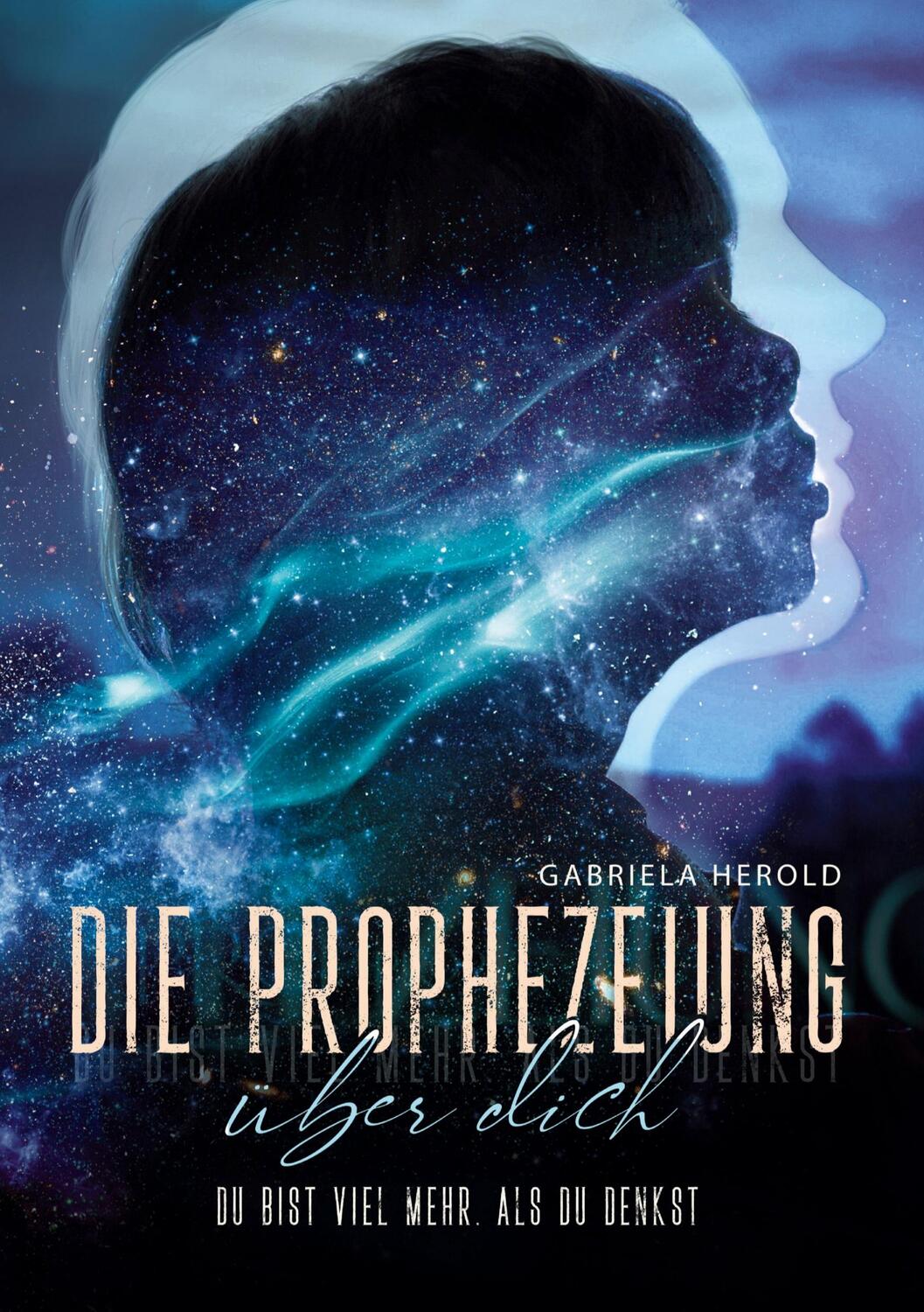 Cover: 9783347552739 | Die Prophezeiung über dich - Ratgeber über unbewusste...