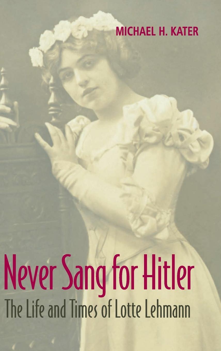 Cover: 9780521873925 | Never Sang for Hitler | Michael. H Kater | Buch | Englisch | 2018