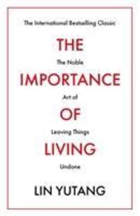 Cover: 9781788420679 | The Importance of Living | The Noble Art of Leaving Things Undone