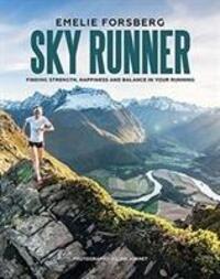 Cover: 9781743795477 | Sky Runner | Finding Strength, Happiness and Balance in your Running