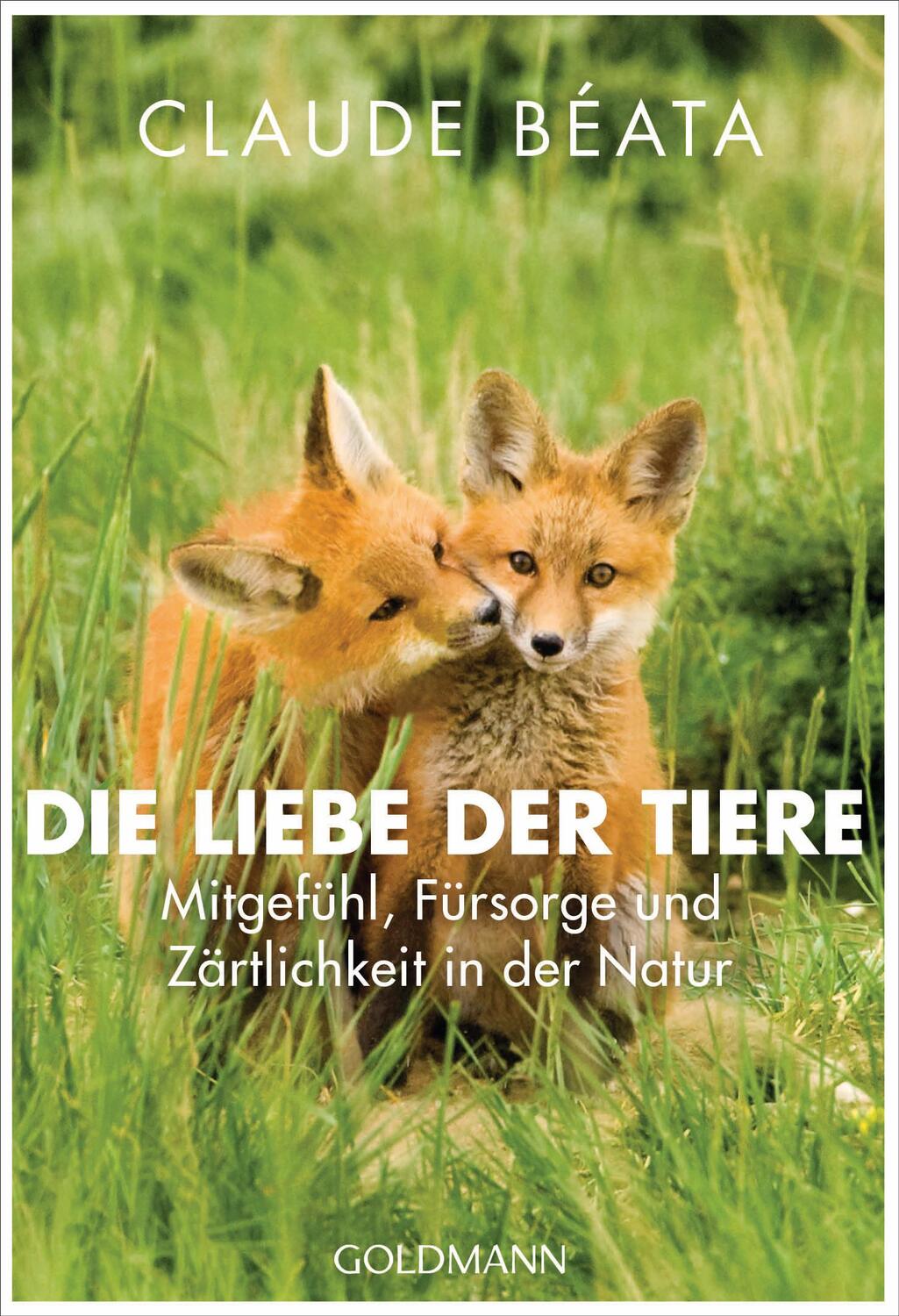 Cover: 9783442221462 | Die Liebe der Tiere | Claude Béata | Taschenbuch | Deutsch | 2017