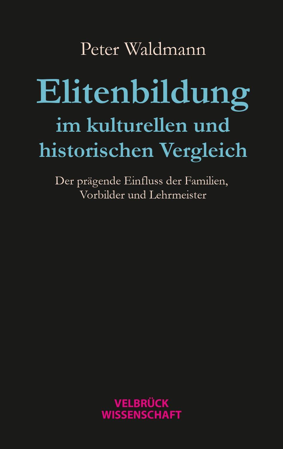 Cover: 9783958323780 | Elitenbildung im kulturellen und historischen Vergleich | Waldmann