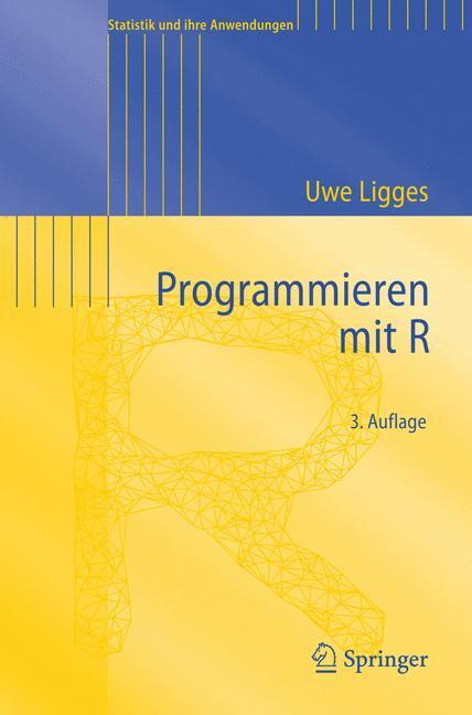 Cover: 9783540799979 | Programmieren mit R | Uwe Ligges | Taschenbuch | Paperback | Deutsch