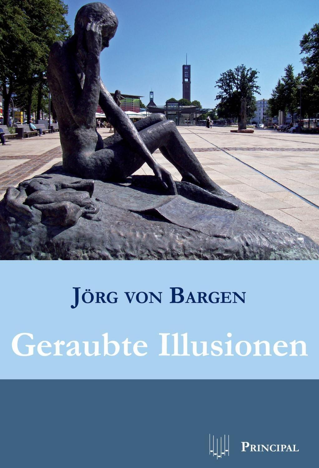 Cover: 9783899692297 | Geraubte Illusionen | Jörg von Bargen | Taschenbuch | Deutsch | 2019
