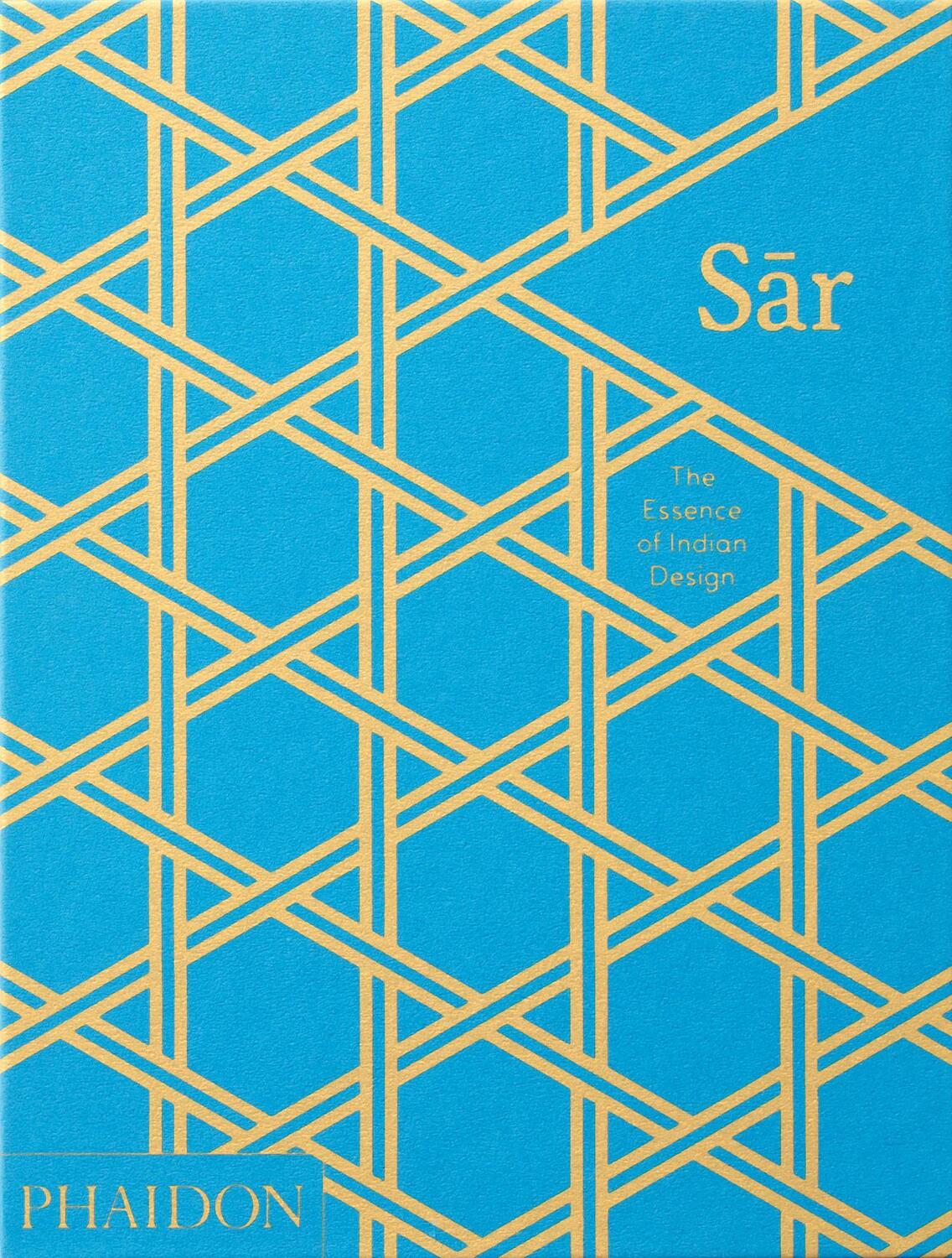 Cover: 9780714870502 | Sar | The Essence of Indian Design | Swapnaa Tamhane (u. a.) | Buch