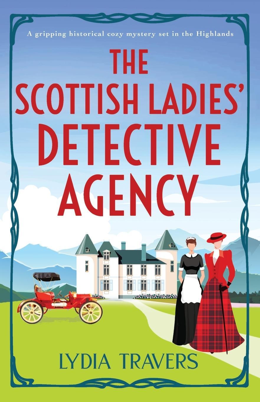 Cover: 9781803148670 | The Scottish Ladies' Detective Agency | Lydia Travers | Taschenbuch