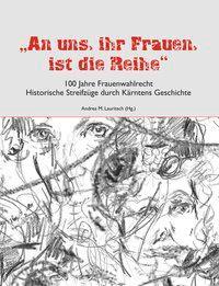 Cover: 9783708406046 | 'An uns, ihr Frauen, ist die Reihe' - 100 Jahre Frauenwahlrecht | Buch