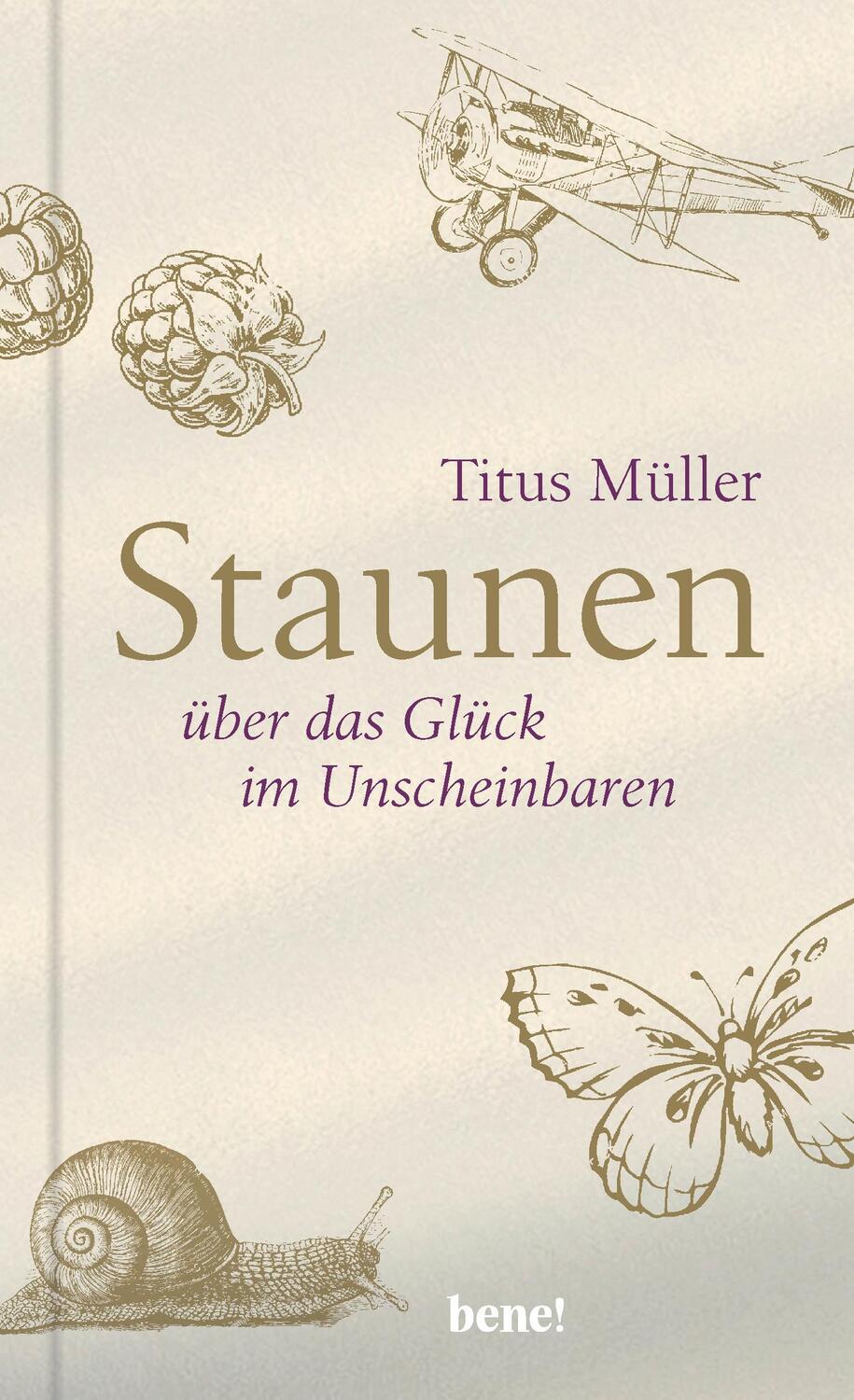 Cover: 9783963401084 | Staunen über das Glück im Unscheinbaren | Titus Müller | Buch | 128 S.