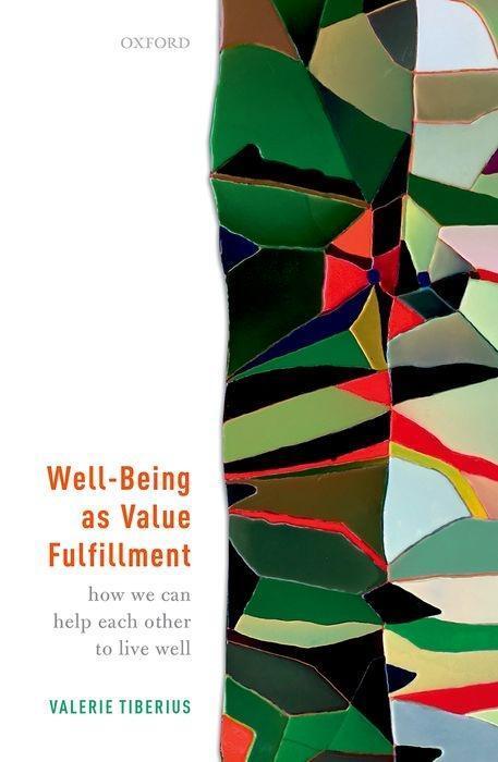 Cover: 9780198809494 | Well-Being as Value Fulfillment | Valerie Tiberius | Buch | Englisch