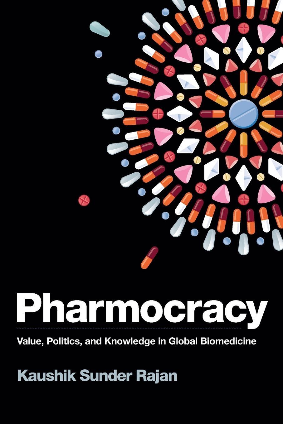 Cover: 9780822363279 | Pharmocracy | Value, Politics, and Knowledge in Global Biomedicine