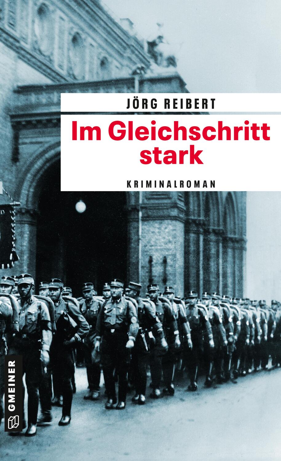 Cover: 9783839204856 | Im Gleichschritt stark | Kriminalroman | Jörg Reibert | Taschenbuch