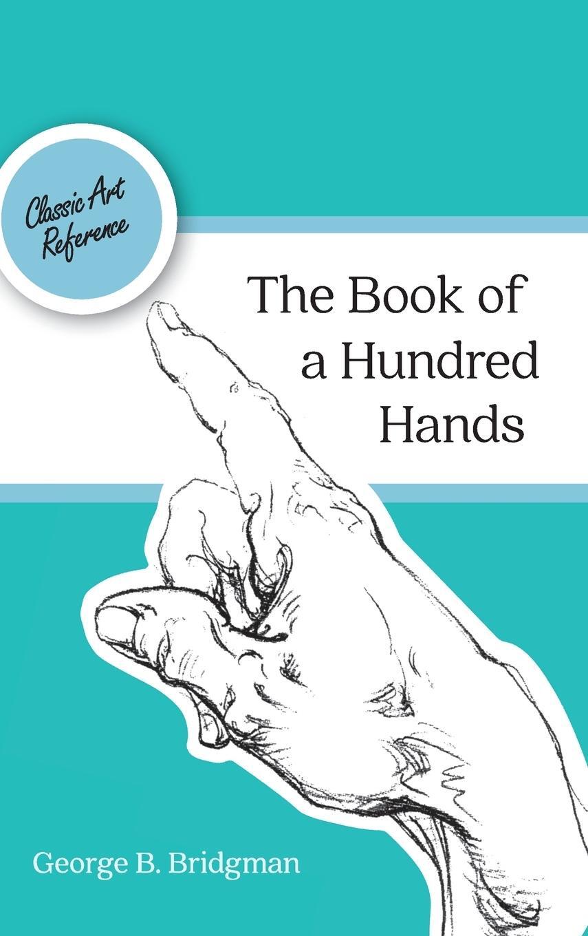 Cover: 9781626543454 | The Book of a Hundred Hands (Dover Anatomy for Artists) | Bridgman