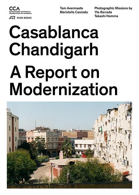 Cover: 9783906027364 | Casablanca Chandigarh | A Report on Modernization | Casciato | Buch