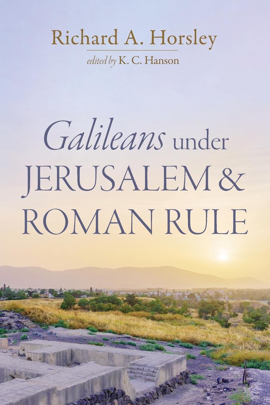 Cover: 9798385220205 | Galileans under Jerusalem and Roman Rule | Richard A. Horsley | Buch