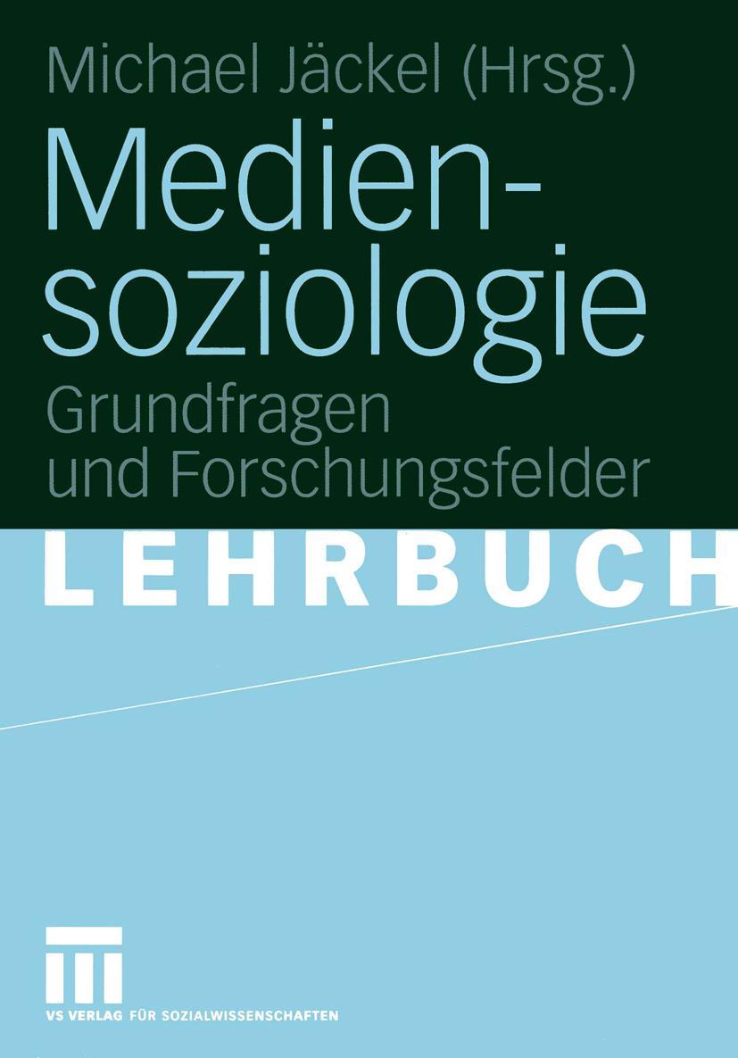 Cover: 9783531144832 | Mediensoziologie | Grundfragen und Forschungsfelder | Michael Jäckel