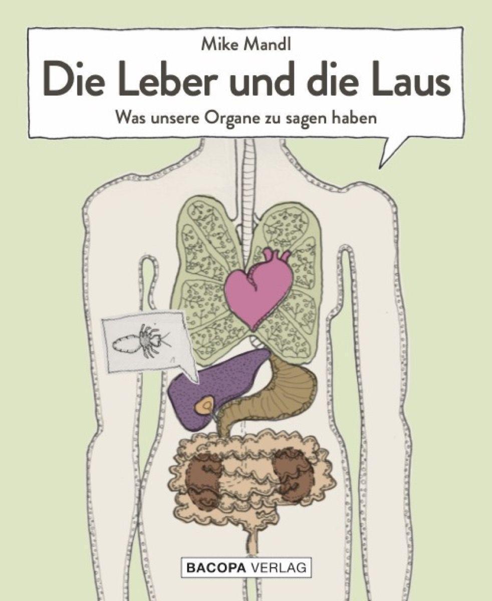 Cover: 9783991140351 | Die Leber und die Laus. | Was unsere Organe zu sagen haben. | Mandl