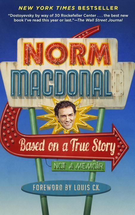 Cover: 9780812983869 | Based on a True Story: Not a Memoir | Norm Macdonald | Taschenbuch