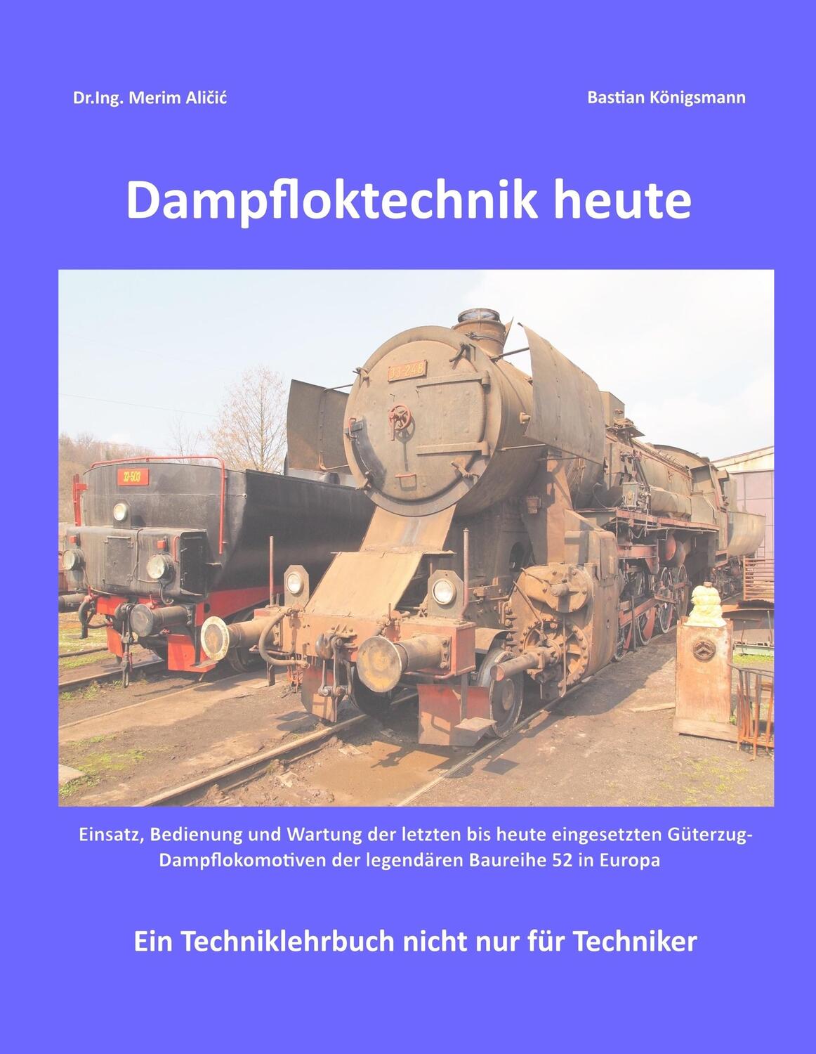 Cover: 9783748131908 | Dampfloktechnik heute | Ing. Merim Alicic (u. a.) | Buch | 192 S.