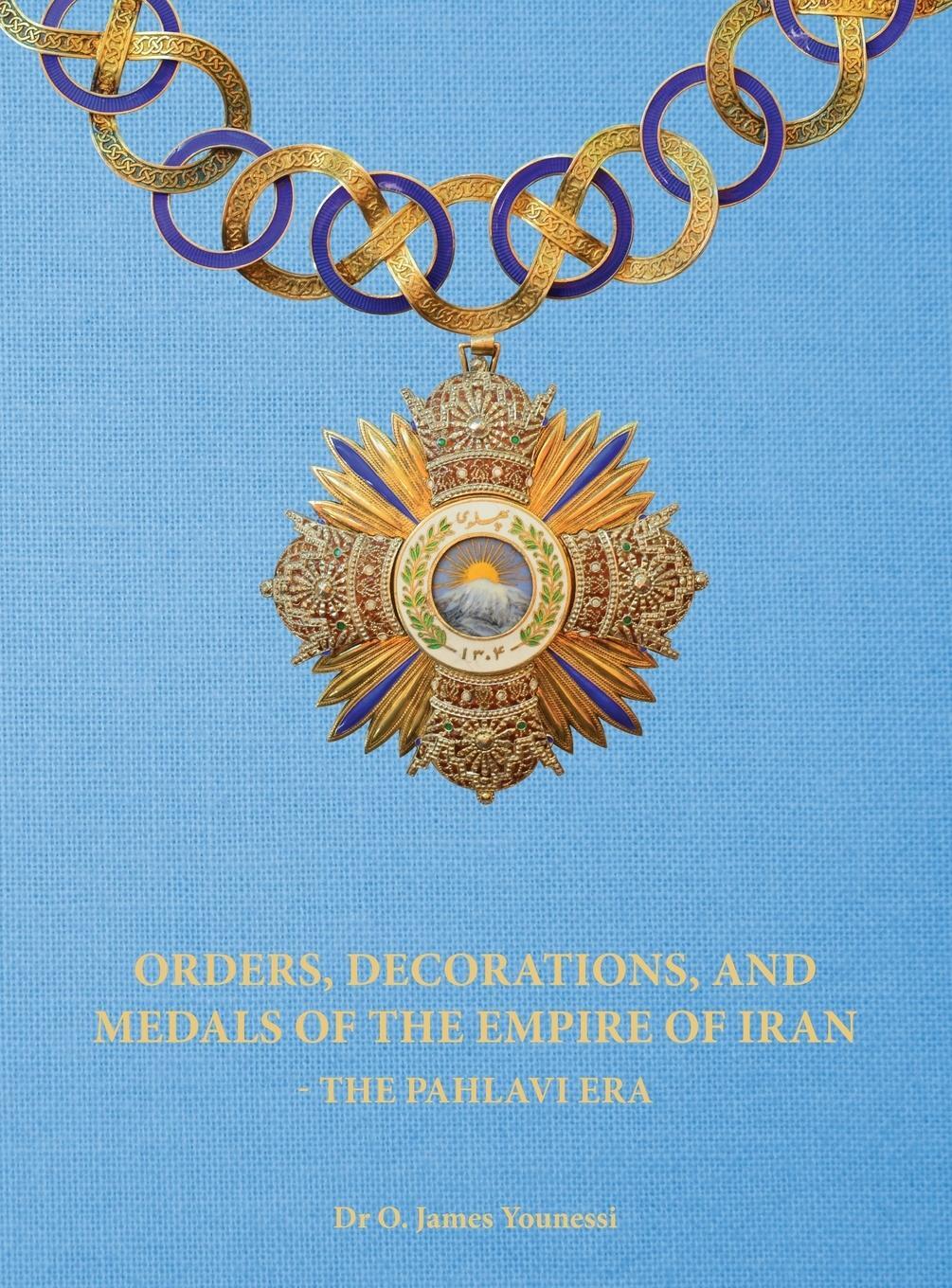 Cover: 9781621379171 | Orders, Decorations, and Medals of the Empire of Iran - the Pahlavi...