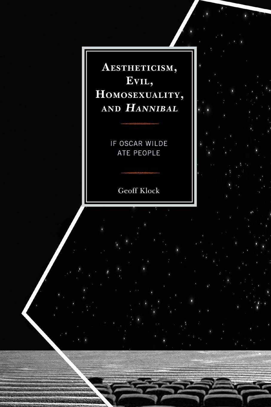 Cover: 9781498548502 | Aestheticism, Evil, Homosexuality, and Hannibal | Geoff Klock | Buch