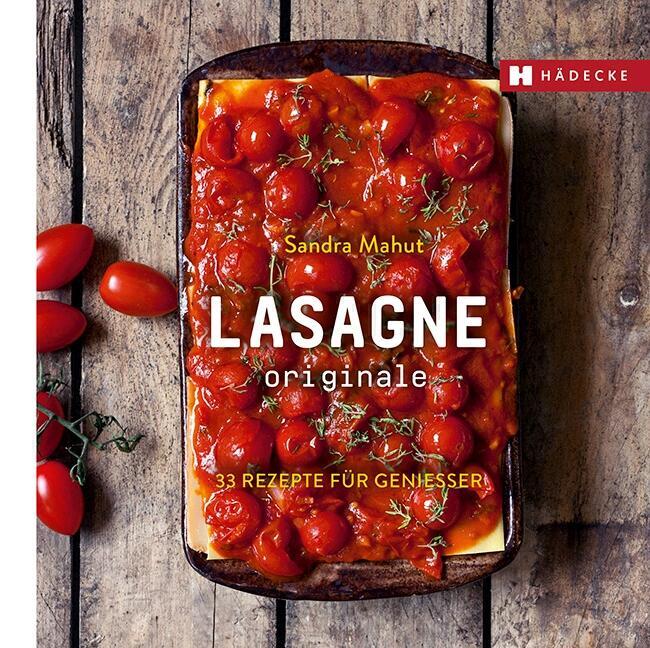 Cover: 9783775007672 | LASAGNE originale | 33 Rezepte für Genießer | Sandra Mahut | Buch