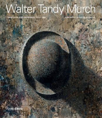 Cover: 9780847870592 | Walter Tandy Murch | Paintings and Drawings, 1925-1967 | Lucas (u. a.)
