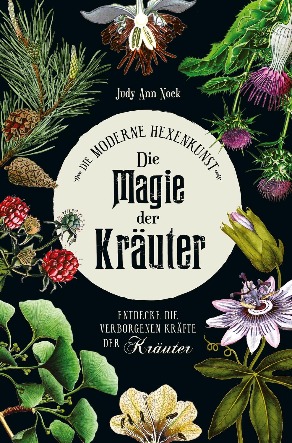 Cover: 9783868206043 | Die Magie der Kräuter | Entdecke die verborgenen Kräfte der Kräuter