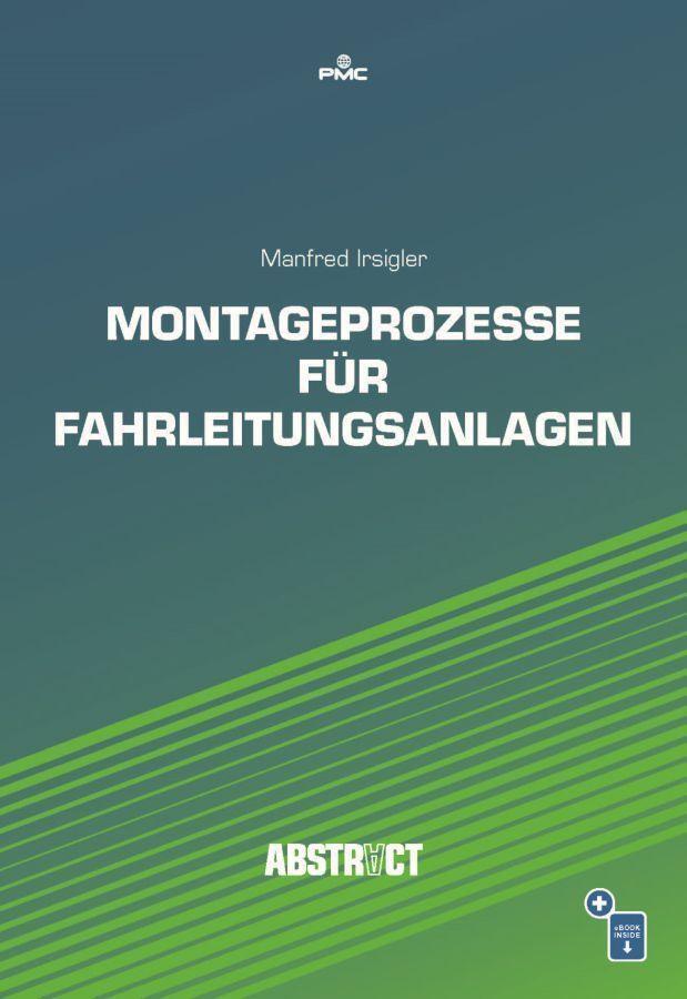 Cover: 9783962452407 | Montageprozesse für Fahrleitungsanlagen | Manfred Irsigler | Buch