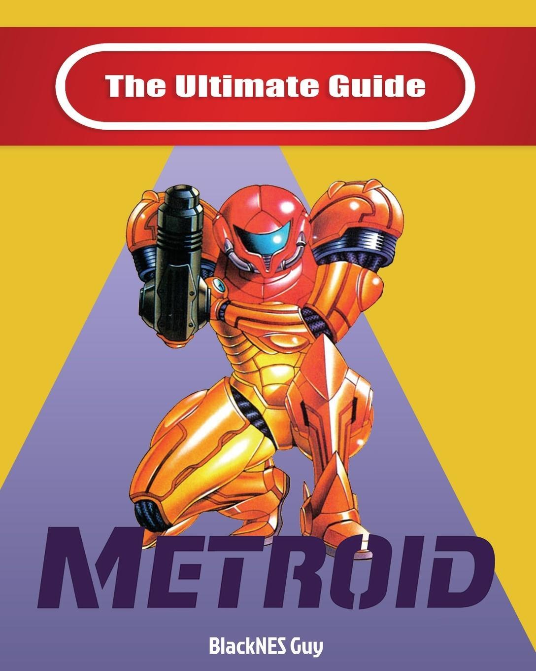 Cover: 9781989120354 | NES Classic: The Ultimate Guide To Metroid | Blacknes Guy | Buch