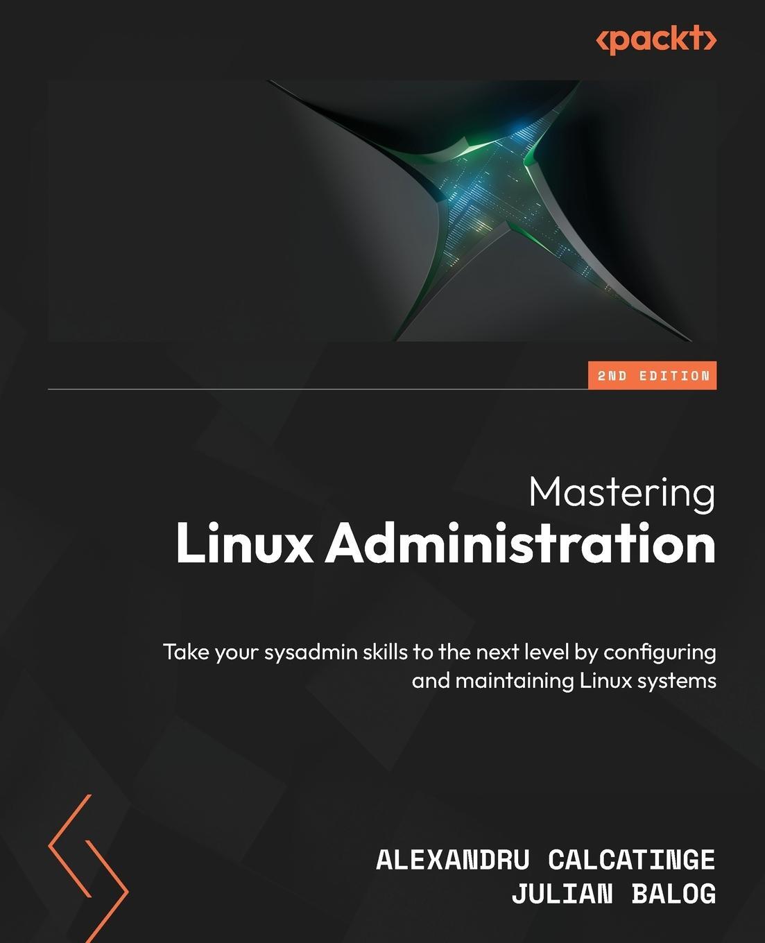 Cover: 9781837630691 | Mastering Linux Administration - Second Edition | Calcatinge (u. a.)