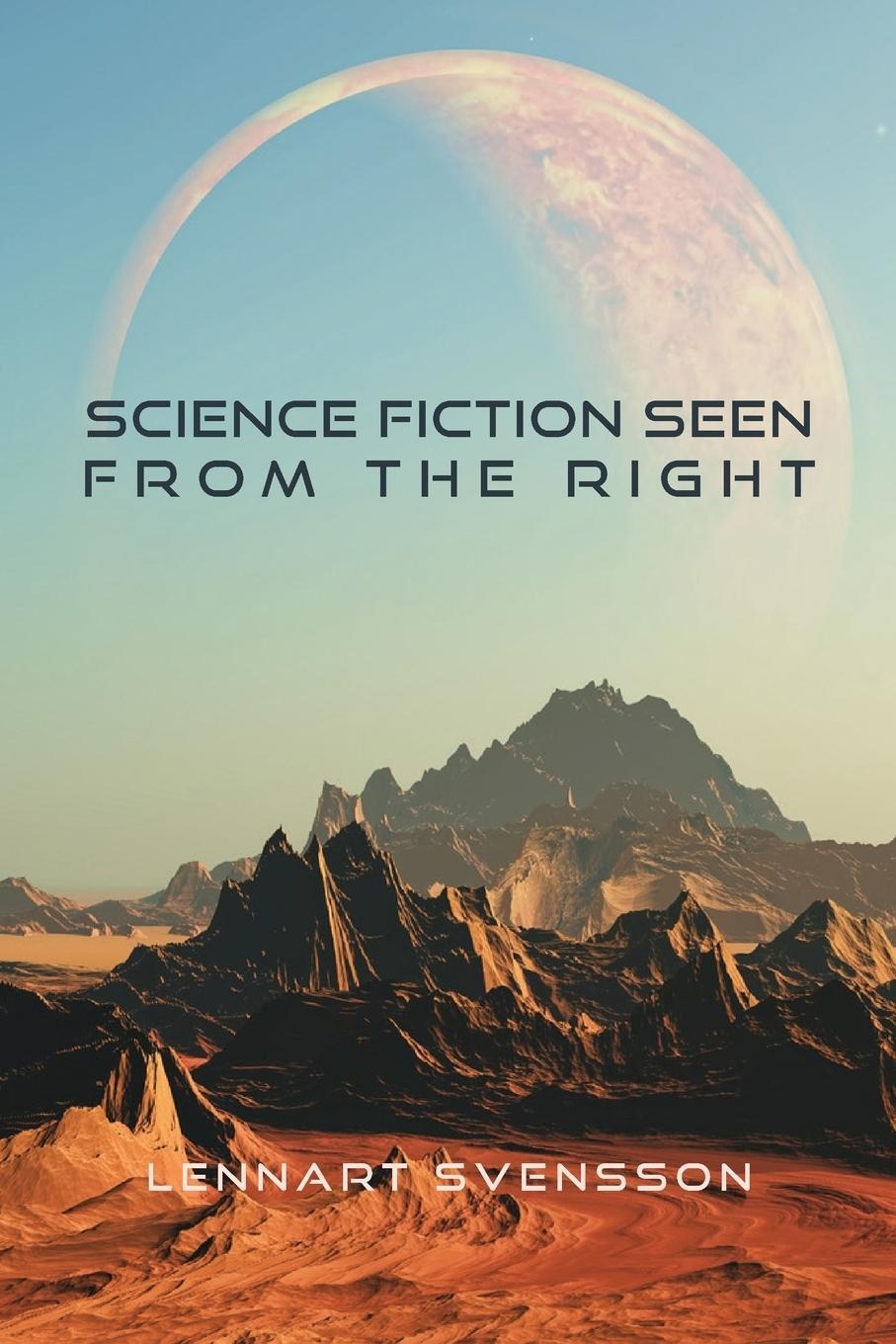 Cover: 9780994252593 | Science Fiction Seen From the Right | Lennart Svensson | Taschenbuch