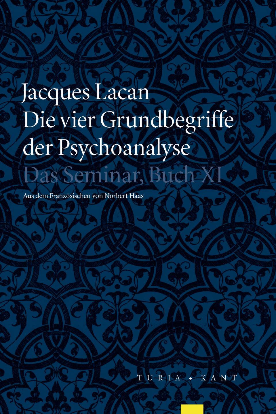 Cover: 9783851328028 | Die vier Grundbegriffe der Psychoanalyse | Das Semniar, Buch XI | Buch