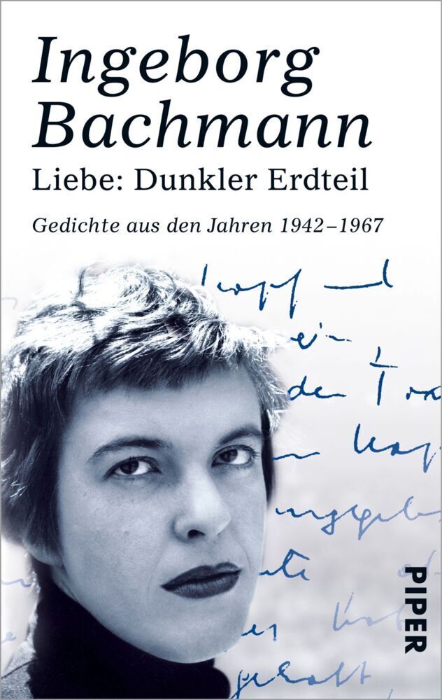 Cover: 9783492272551 | Liebe: Dunkler Erdteil | Gedichte aus den Jahren 1942-1967 | Bachmann