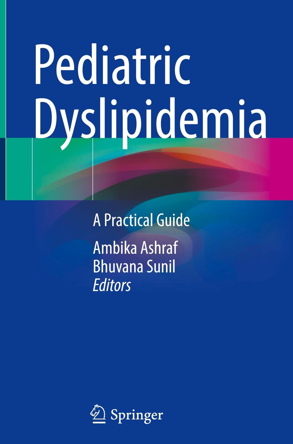 Cover: 9783031241123 | Pediatric Dyslipidemia | A Practical Guide | Bhuvana Sunil (u. a.)