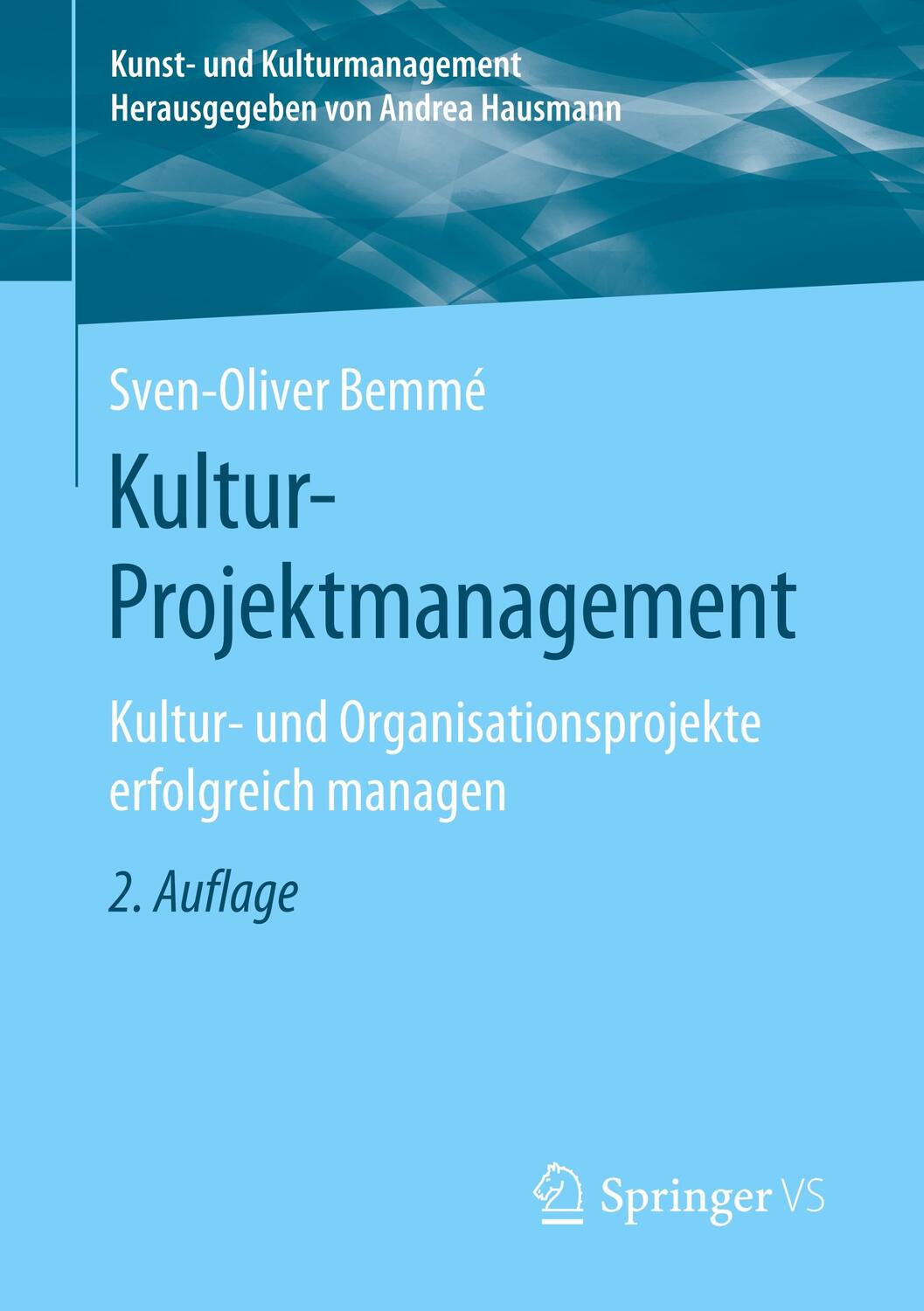 Cover: 9783658270940 | Kultur-Projektmanagement | Sven-Oliver Bemmé | Taschenbuch | 2020