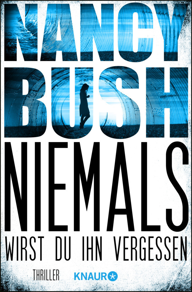 Cover: 9783426518083 | Niemals wirst du ihn vergessen | Thriller | Nancy Bush | Taschenbuch