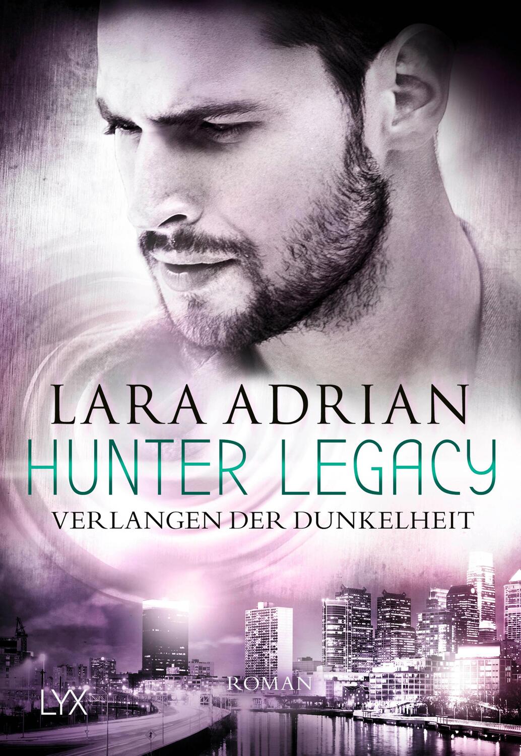 Cover: 9783736312746 | Hunter Legacy - Verlangen der Dunkelheit | Lara Adrian | Taschenbuch